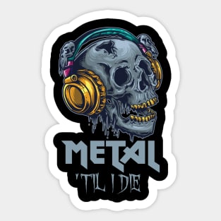 Metal 'Til I Die Sticker